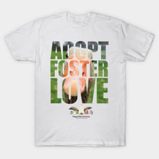 Adopt Foster Love!  Mr. Dooby! T-Shirt